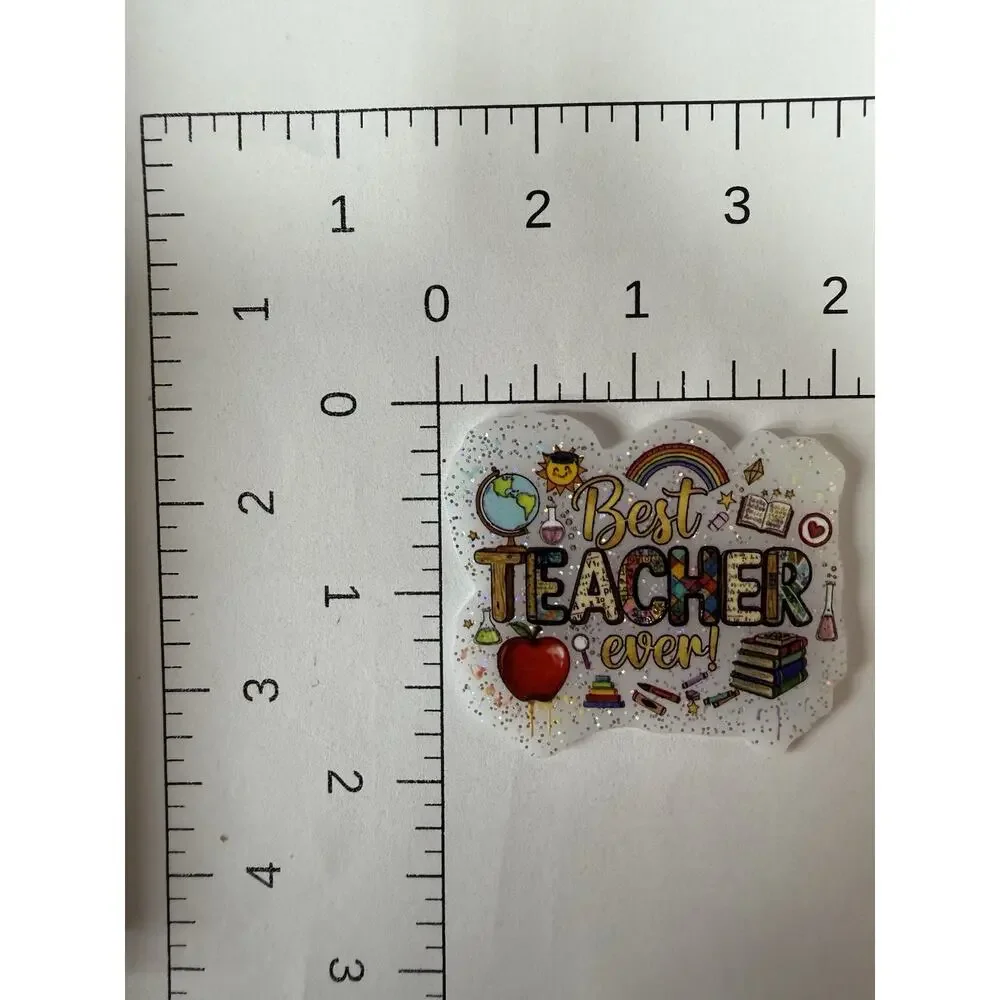 7 Pc Best Teacher Ever Acrylic Flatbacks